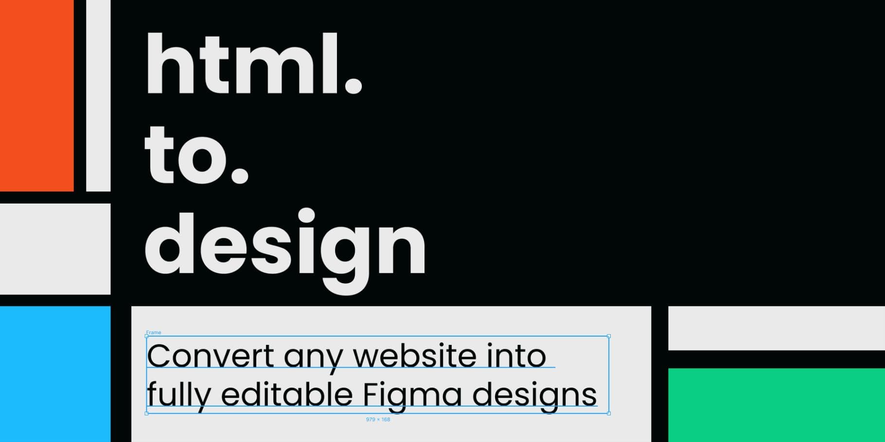 html.to.design logo over Figma text element stating 'Convert any website into fully editable Figma designs'