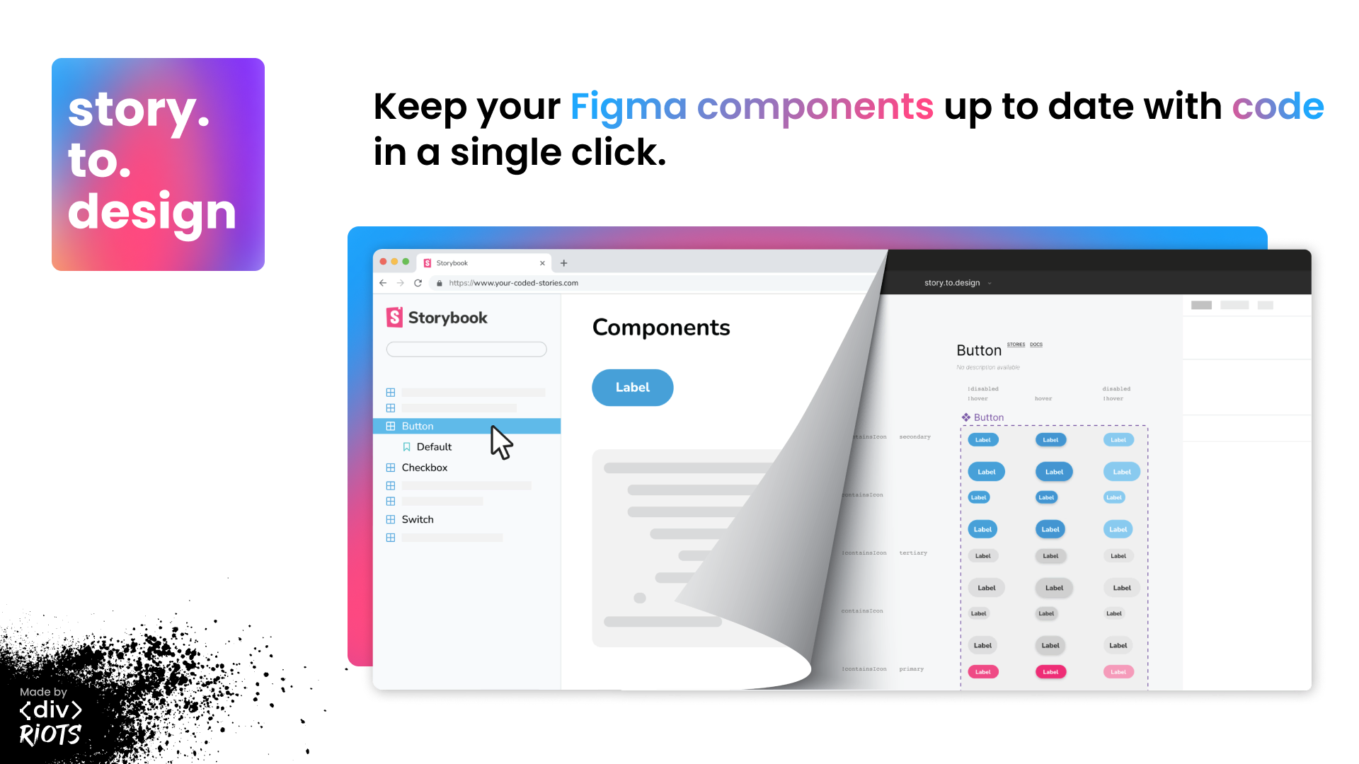 An image of Storybook components converting into Figma components with the title Keep your Figma components up to date with code in a single click.