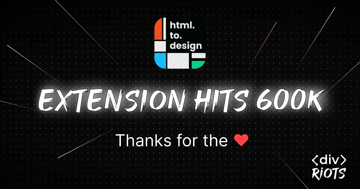 html.to.design logo and title Extension hits 600k!