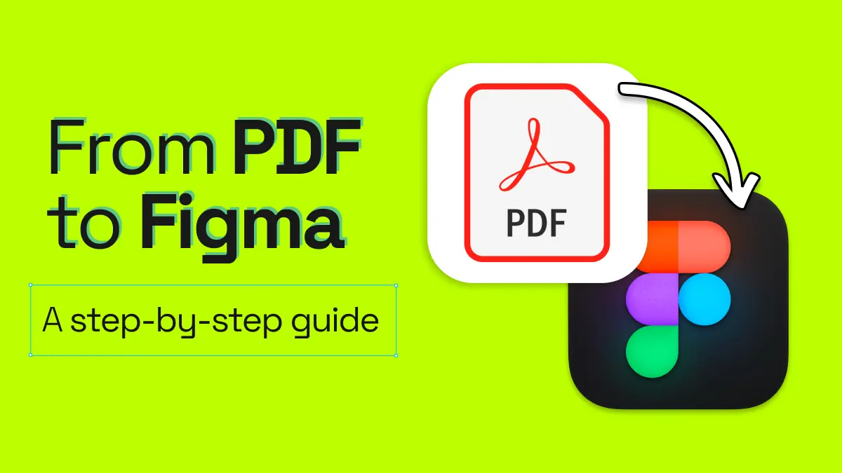 From PDF to Figma; a step-by-step guide