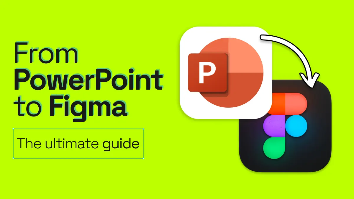 From PowerPoint to Figma Slides — the ultimate guide