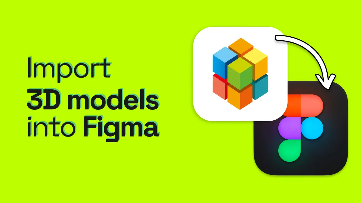 How to import 3D models into Figma, the easy way