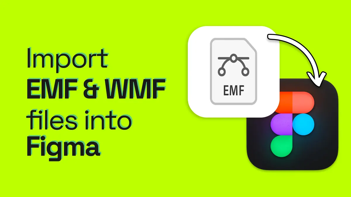 How to import EMF and WMF files into Figma: A complete guide