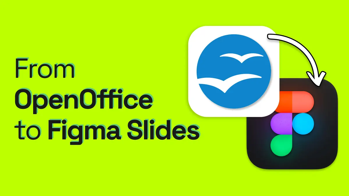 How to import OpenOffice & StarOffice into Figma Slides