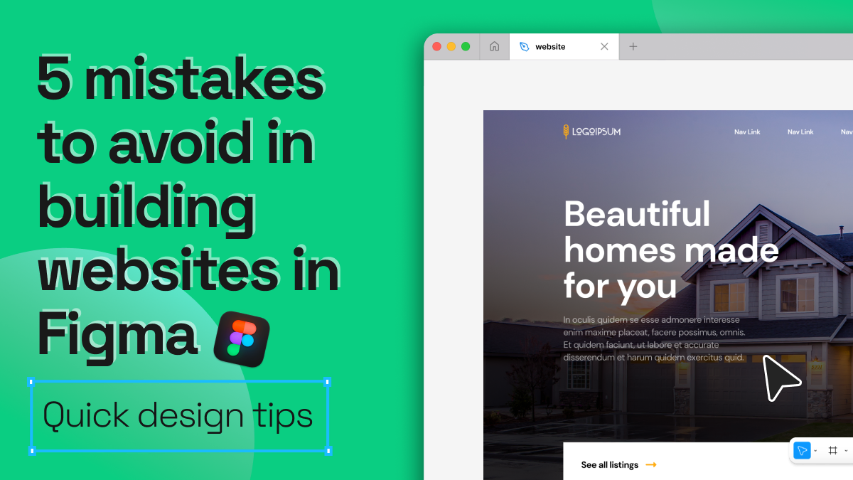 Green card titled “5 mistakes to avoid in building websites in Figma – Quick design tips”, next to a browser showing a home-listings site.