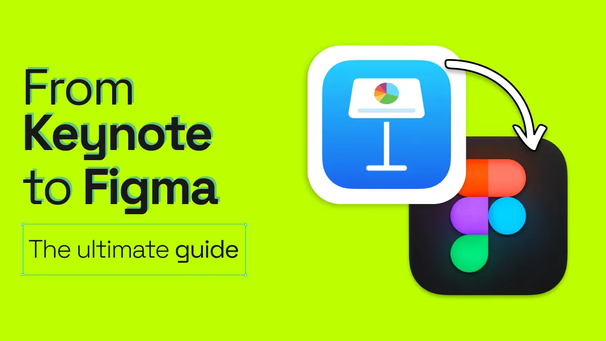 The fastest way to go from Keynote to Figma Slides